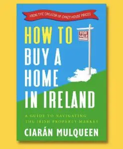 HOW TO BUY A HOME IN IRELAND